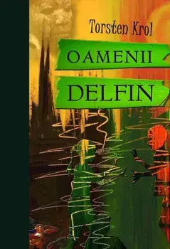 Oamenii delfin/Torsten Krol