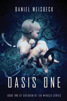 Oasis One, Paperback/Daniel Weisbeck
