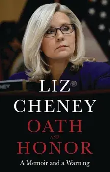 Oath and Honor: the explosive inside story from the most senior Republican to stand up to Donald Trump, Paperback/Liz Cheney