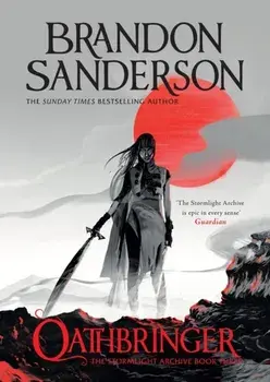 Oathbringer. The Stormlight Archive Book Three, Paperback/Brandon Sanderson