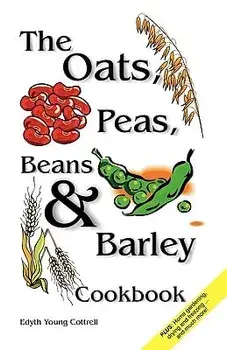 Oats, Peas, Beans & Barley Cookbook, Paperback/Edyth Young Cottrell