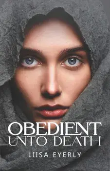 Obedient Unto Death, Paperback/Liisa Eyerly