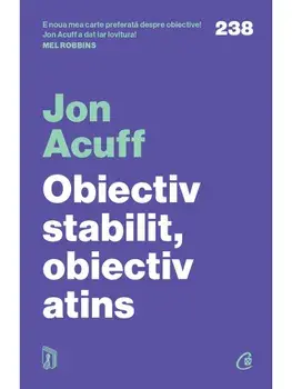 Obiectiv stabilit, obiectiv atins. 3 pasi pentru a depasi regretele/Jon Accuf