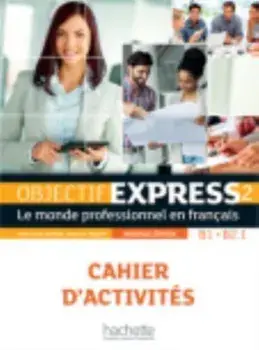 Objectif Express - Nouvelle edition. Cahier d'activites 2 (B1/B2) + Parcours, Paperback/Beatrice Tauzin