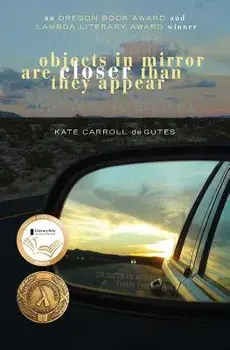 Objects in Mirror Are Closer Than They Appear, Paperback/Kate Carroll De Gutes