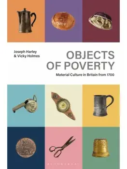 Objects of Poverty. Material Culture in Britain from 1700, Paperback/***