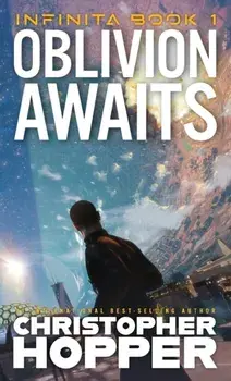 Oblivion Awaits (Infinita Book 1), Paperback/Christopher Hopper