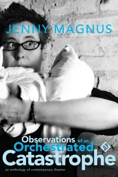Observations of an Orchestrated Catastrophe, Paperback/Jenny Magnus