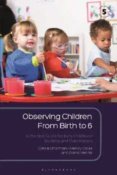 Observing Children From Birth to 6. A Practical Guide for Early Childhood Students and Practitioners, 5 ed, Paperback/Diana (UK) Vennis
