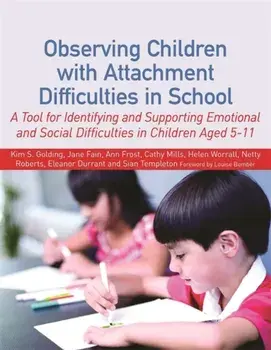 Observing Children with Attachment Difficulties in School, Paperback/Cathy Mills