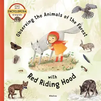 Observing the Animals of the Forest with Little Red Riding Hood, Hardcover/Stepanka Sekaninova