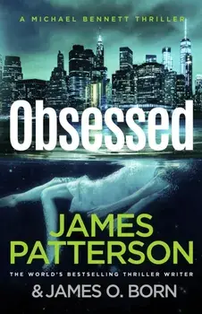 Obsessed. (Michael Bennett 15), Paperback/James Patterson