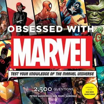 Obsessed with Marvel: Test Your Knowledge of the Marvel Universe [With Module], Paperback/Peter Sanderson