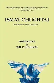 Obsession & Wild Pigeons, Paperback/Ismat Chughtai