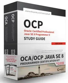 OCA/OCP Java SE 8 Programmer Certification Kit: Exam 1Z0-808 and Exam 1Z0-809, Paperback/Jeanne Boyarsky