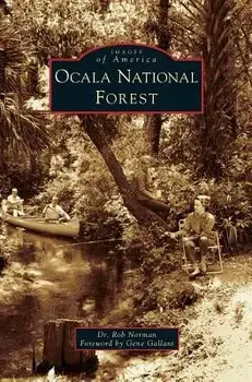 Ocala National Forest, Hardcover/Rob Norman