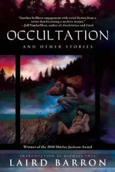 Occultation: And Other Stories, Paperback/Laird Barron