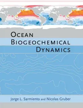 Ocean Biogeochemical Dynamics, Hardback/Jorge L. Sarmiento