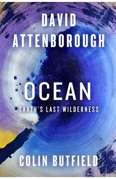 Ocean: Earth's Last Wilderness - David Attenborough