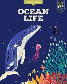 Ocean Life. A Lift the Fact Book, Board book/Emma Whitelaw