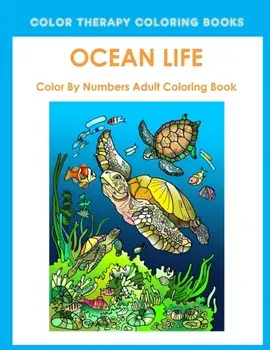 Ocean Life Color By Number Adult Coloring Book, Paperback/Color Therapy Coloring Books