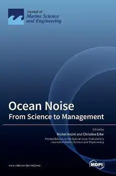 Ocean Noise: From Science to Management, Hardcover/Michel André