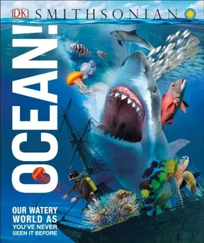 Ocean!: Our Watery World as You've Never Seen It Before, Hardcover/DK