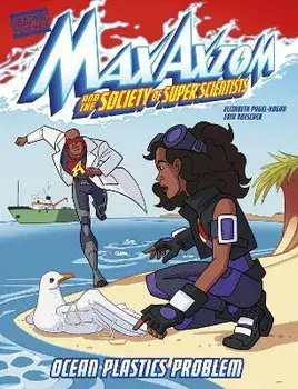 Ocean Plastics Problem. A Max Axiom Super Scientist Adventure, Paperback/Elizabeth Pagel-Hogan