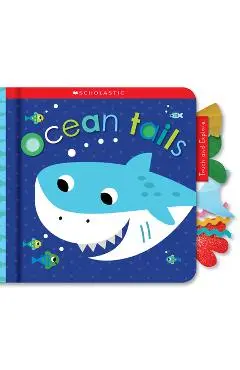 Ocean Tails: Scholastic Early Learners (Touch and Explore) - Scholastic