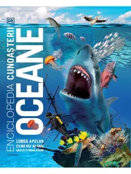 Oceane. Lumea apelor cum nu ai mai vazut-o pana acum/***