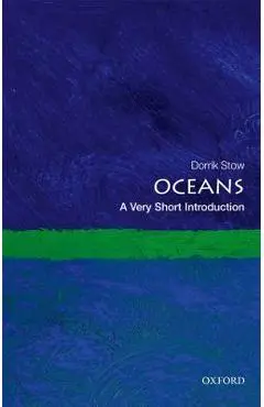 Oceans: A Very Short Introduction - Dorrik Stow