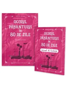 Ocolul Pamantului in 80 de zile + jurnal de lectura/Jules Verne
