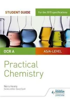 OCR A-level Chemistry Student Guide: Practical Chemistry
