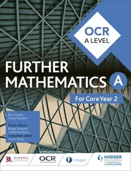 OCR A Level Further Mathematics Core Year 2, Paperback/Claire Baldwin