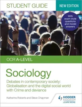 OCR A-level Sociology Student Guide 3: Debates in contemporary society: Globalisation and the digital social world; Crime and deviance, Paperback/Steve Chapman