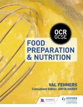 OCR GCSE Food Preparation and Nutrition, Paperback/Val Fehners