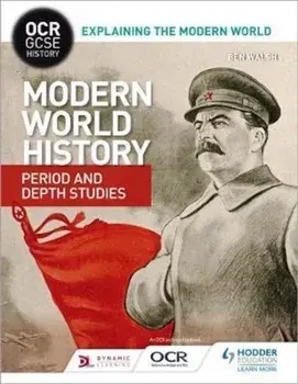 OCR GCSE History Explaining the Modern World: Modern World H, Paperback/Ben Walsh