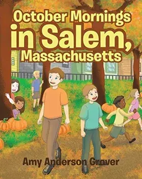 October Mornings in Salem, Massachusetts, Paperback/Amy Anderson Grover