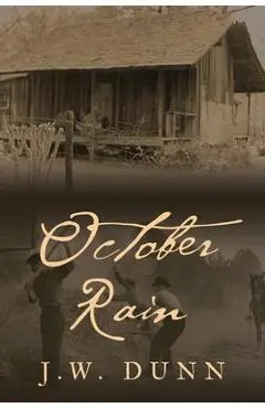 October Rain - J. W. Dunn