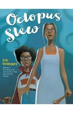 Octopus Stew - Eric Velasquez