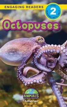 Octopuses: Animals That Make a Difference! (Engaging Readers, Level 2), Hardcover/Ashley Lee