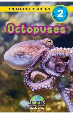 Octopuses: Animals That Make a Difference! (Engaging Readers, Level 2) - Ashley Lee