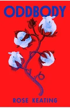 Oddbody: Stories - Rose Keating