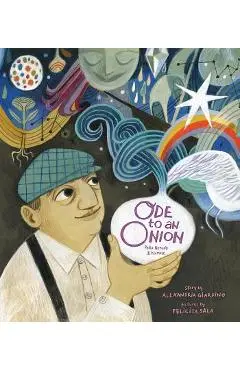 Ode to an Onion: Pablo Neruda and His Muse - Alexandria Giardino