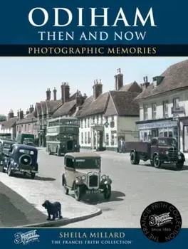 Odiham Then and Now, Paperback/Sheila Millard