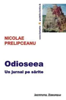 Odioseea. Un jurnal pe sarite/Nicolae Prelipceanu