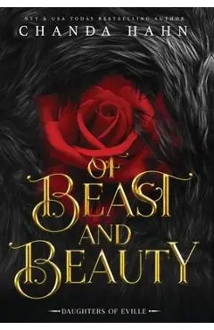 Of Beast And Beauty: Daughters of Eville - Chanda Hahn