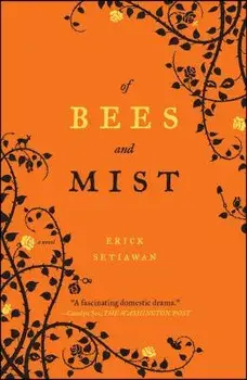 Of Bees and Mist, Paperback/Erick Setiawan