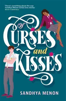 Of Curses and Kisses. A St. Rosetta's Academy Novel, Paperback/Sandhya Menon