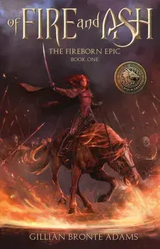Of Fire and Ash: Volume 1, Hardcover/Gillian Bronte Adams